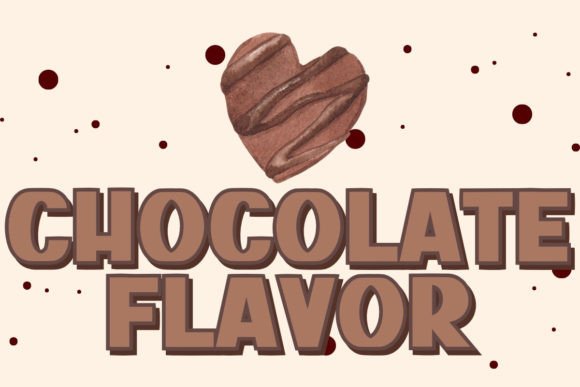 Chocolate Flavor Font: Sweetening Campaigns with Style and Clarity